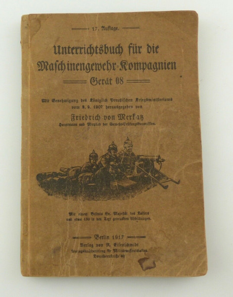 e12179 Seltenes altes Unterrichtsbuch Maschinengewehr Kampagnien Gerät 08
